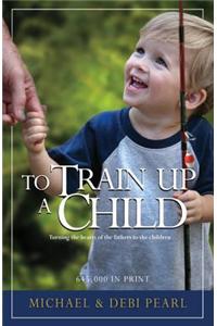 To Train Up a Child