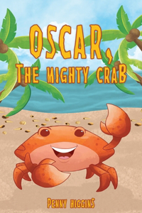 Oscar, The Mighty Crab