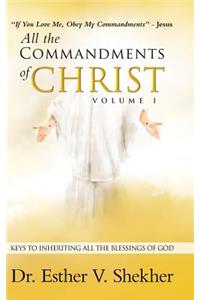 All the Commandments of Christ Volume I