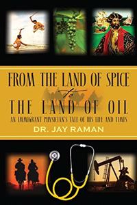 From the Land of Spice to the Land of Oil