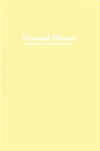 Personal Planner: Monthly, Weekly and Daily Planner: Light Yellow Planner: Planner Notebook 6 X 9, Yearly Planner, Monthly Planner, Weekly Planner, Daily Planner, Cute Planner, Planners and Organizers, Diary Planner, Personal Agenda Planner Organiz