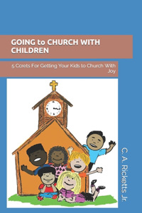 GOING to CHURCH WITH CHILDREN
