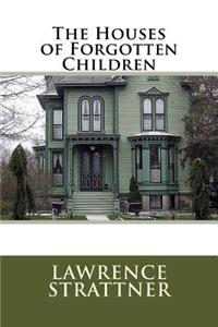 Houses of Forgotten Children