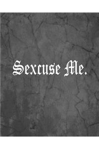 Sexcuse Me.
