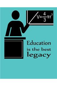 Education is the best legacy