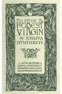 To Save A Forest Virgin