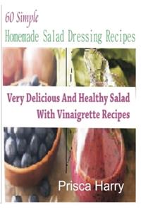 60 Simple Homemade Salad dressing Recipes