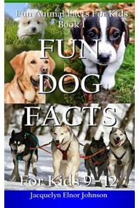 Fun Dog Facts for Kids 9-12