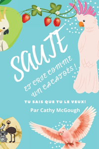 Sautez Et Crie Comme Un Cacatoès! French Edition Livre 2