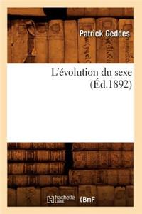L'Évolution Du Sexe (Éd.1892)