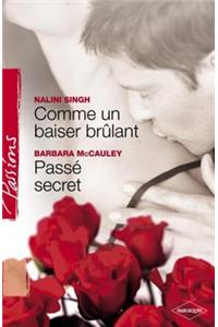 Comme Un Baiser Brulant - Passe Secret (Harlequin Passions)