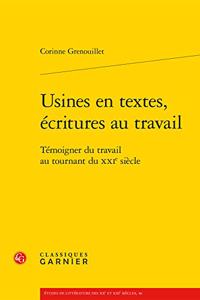 Usines En Textes, Ecritures Au Travail