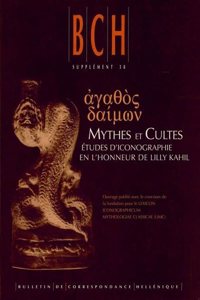 Agathos Daimon. Mythes Et Cultes