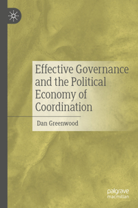 Effective Governance and the Political Economy of Coordination