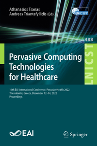 Pervasive Computing Technologies for Healthcare