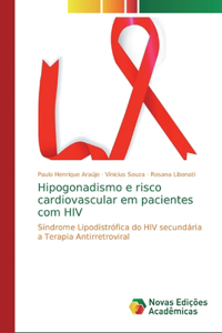 Hipogonadismo e risco cardiovascular em pacientes com HIV