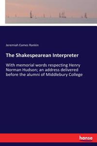 Shakespearean Interpreter: With memorial words respecting Henry Norman Hudson; an address delivered before the alumni of Middlebury College