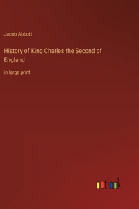 History of King Charles the Second of England