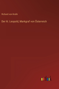 Der hl. Leopold, Markgraf von Österreich