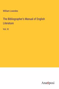 Bibliographer's Manual of English Literature