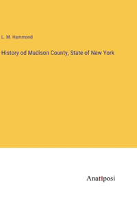 History od Madison County, State of New York