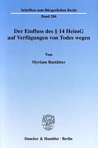 Der Einfluss Des 14 Heimg Auf Verfugungen Von Todes Wegen