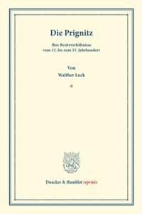 Die Prignitz, Ihre Besitzverhaltnisse Vom 12. Bis Zum 15. Jahrhundert