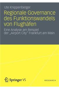Regionale Governance des Funktionswandels von Flughäfen
