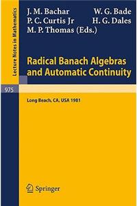 Radical Banach Algebras and Automatic Continuity