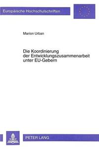 Die Koordinierung Der Entwicklungszusammenarbeit Unter Eu-Gebern