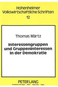 Interessengruppen und Gruppeninteressen in der Demokratie