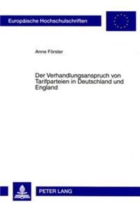 Der Verhandlungsanspruch Von Tarifparteien in Deutschland Und England