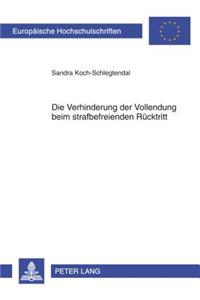 Verhinderung der Vollendung beim strafbefreienden Ruecktritt