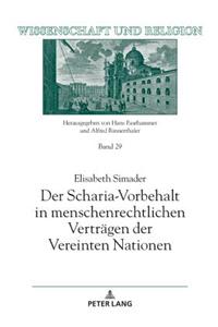 Scharia-Vorbehalt in menschenrechtlichen Vertraegen der Vereinten Nationen