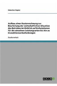 Aufbau Einer Kostenrechnung Zur Beurteilung Der Wirtschaftlichen Situation Eines Betriebes