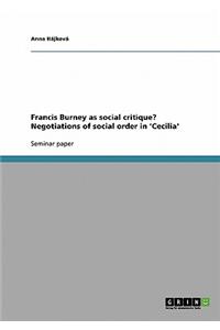 Francis Burney as Social Critique? Negotiations of Social Order in 'Cecilia'