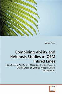 Combining Ability and Heterosis Studies of QPM Inbred Lines