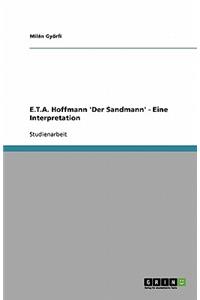E.T.A. Hoffmann 'Der Sandmann' - Eine Interpretation
