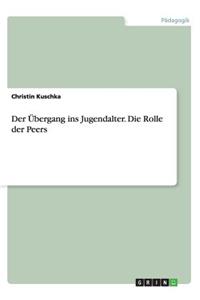 Übergang ins Jugendalter. Die Rolle der Peers