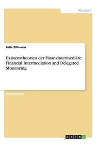 Existenztheorien der Finanzintermediäre: Financial Intermediation and Delegated Monitoring