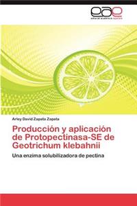 Produccion y Aplicacion de Protopectinasa-Se de Geotrichum Klebahnii