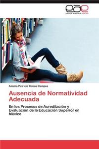 Ausencia de Normatividad Adecuada