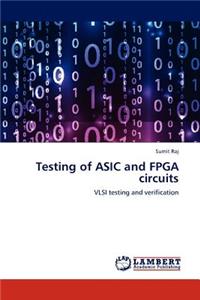 Testing of ASIC and FPGA Circuits