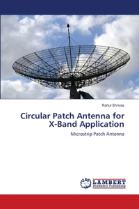 Circular Patch Antenna for X-Band Application