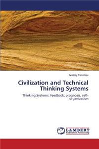 Civilization and Technical Thinking Systems