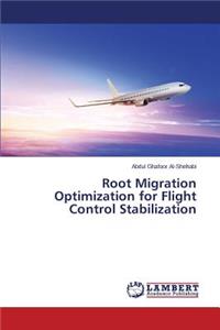 Root Migration Optimization for Flight Control Stabilization