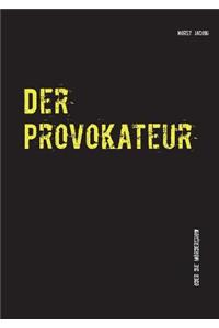 Der Provokateur