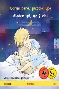 Dormi bene, piccolo lupo - Sladce spi, malý vlku (italiano - ceco)