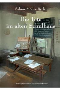 Tote im alten Schulhaus