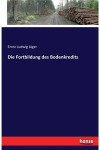 Die Fortbildung des Bodenkredits
